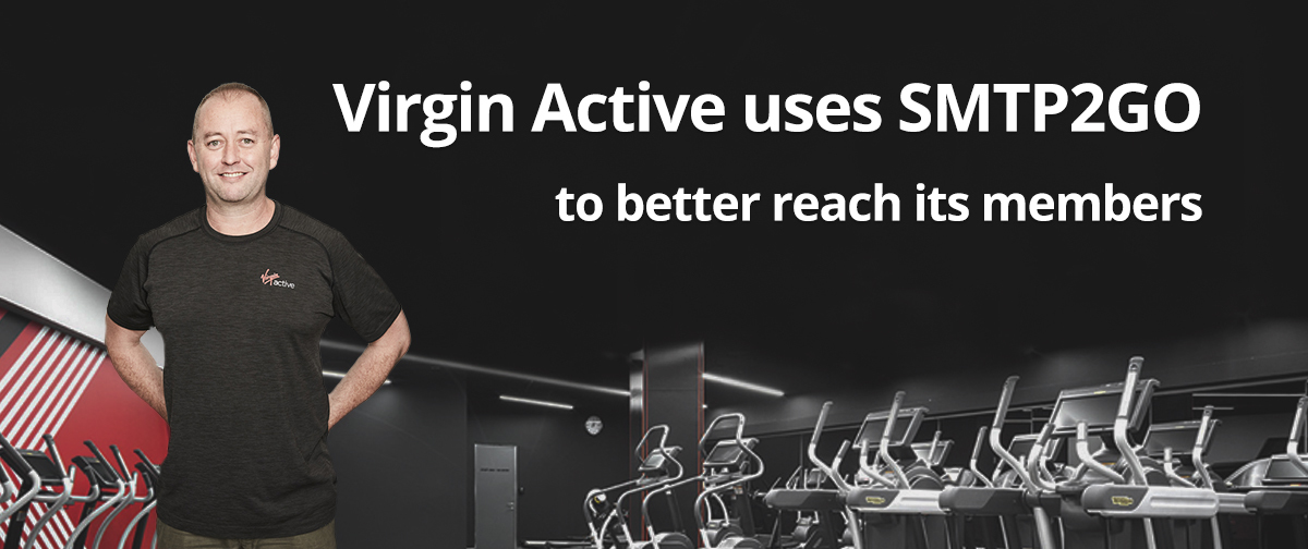 Virgin Active uses SMTP2GO to Better Reach its Members
