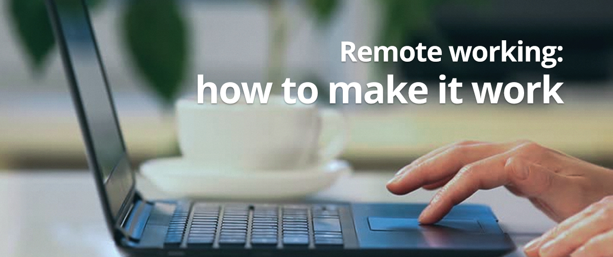 Remote Working: How We Make it Work