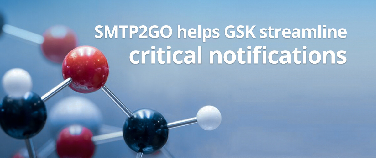 SMTP2GO Helps GlaxoSmithKline Streamline Critical Notifications