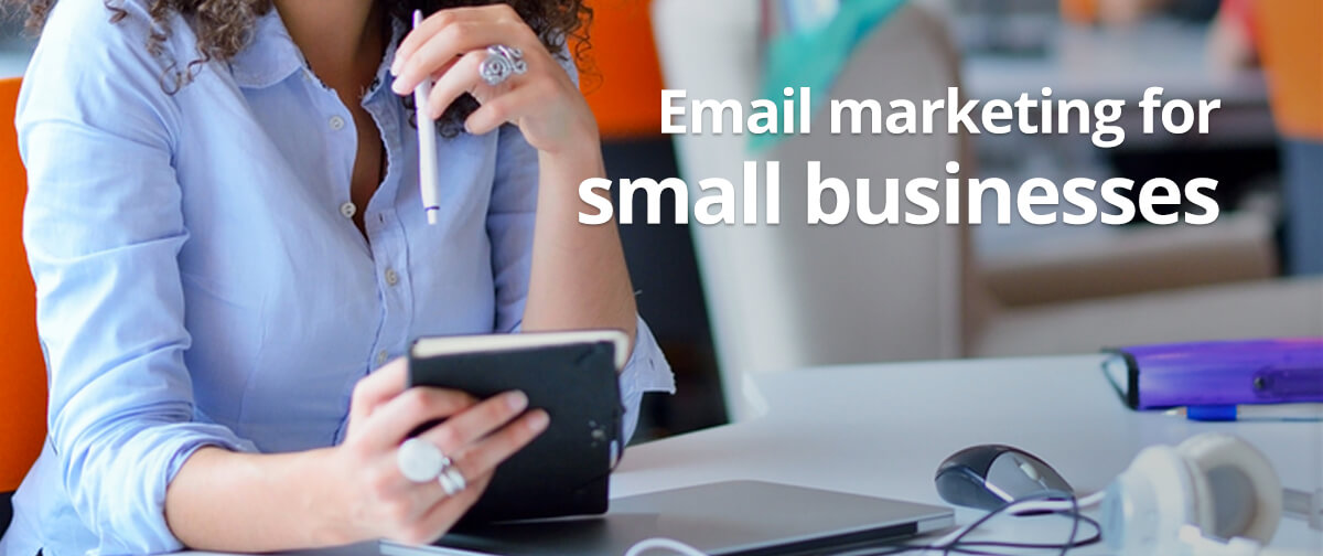 Email Marketing for Small Businesses