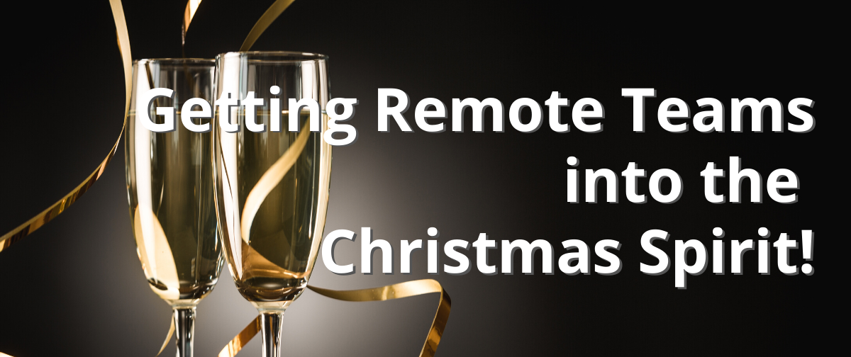 Getting Remote Teams into the Christmas Spirit!