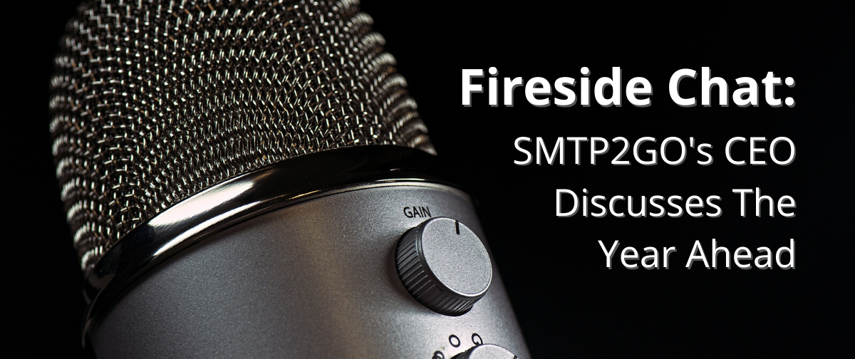 Fireside Chat: SMTP2GO''s CEO Discusses The Year Ahead