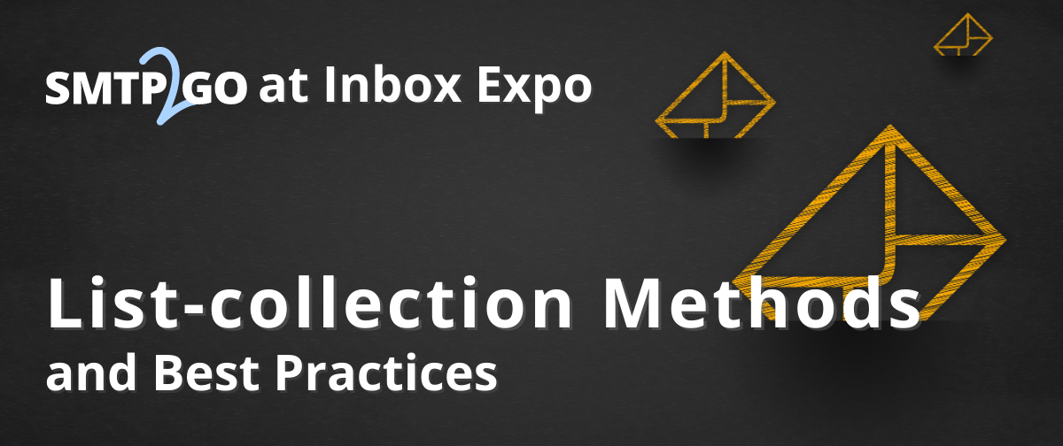 SMTP2GO at Inbox Expo: List-collection Methods and Best Practices
