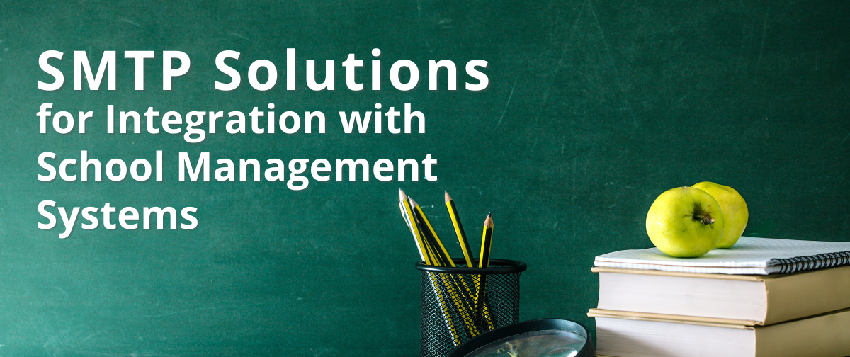 SMTP Solutions for Integration with School Management Systems