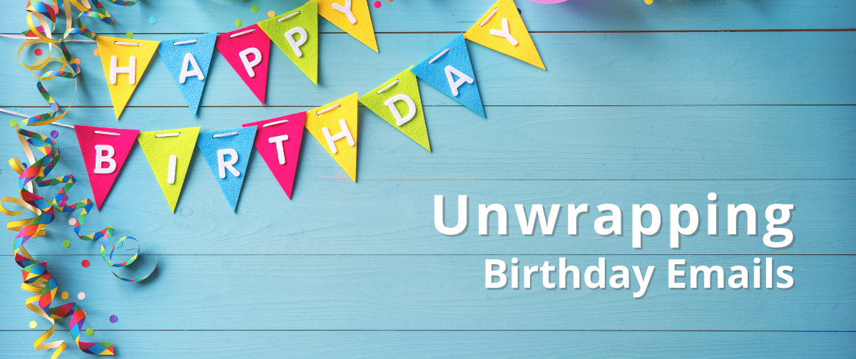 Unwrapping Birthday Emails