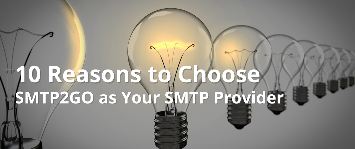 10 Reasons to Choose SMTP2GO as Your SMTP Provider