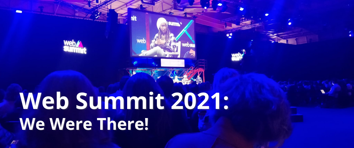 Web Summit 2021: We Were There!