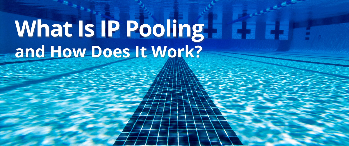 What Is IP Pooling and How Does It Work?