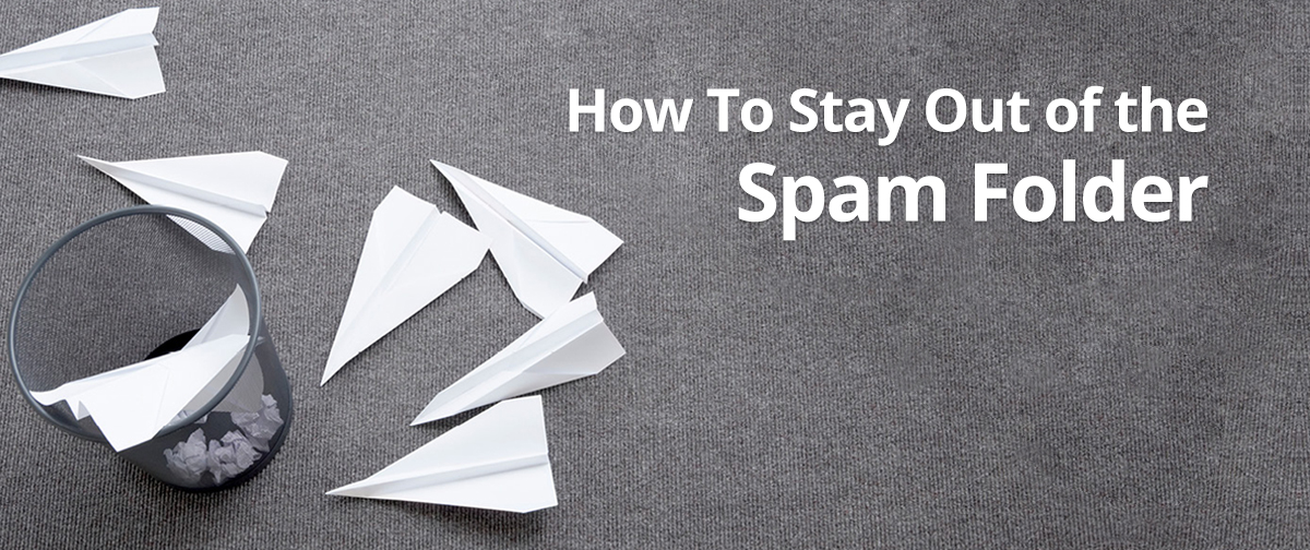 How to stay out of the Spam folder