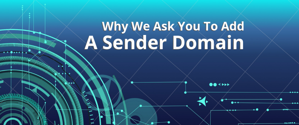 why we ask you to add a sender domain smtp2go