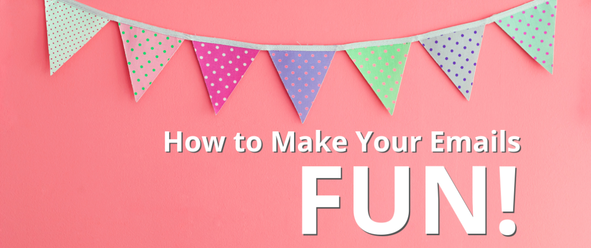 multicoloured pastel bunting on a pink background with the text how to make your emails fun