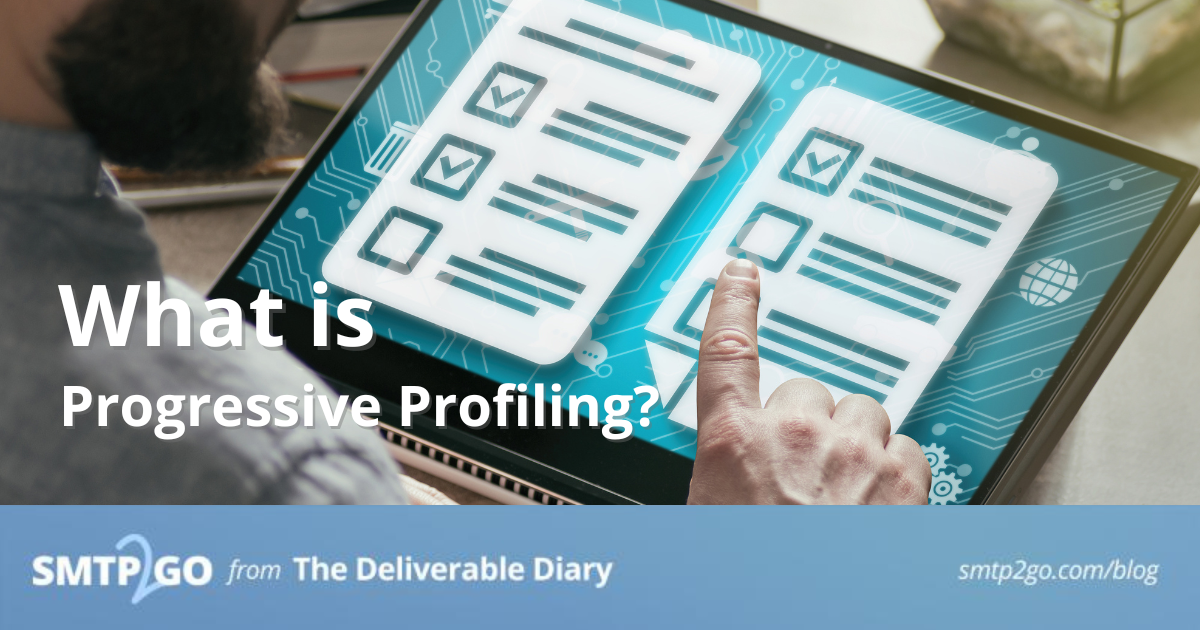 What is Progressive Profiling? - SMTP2GO